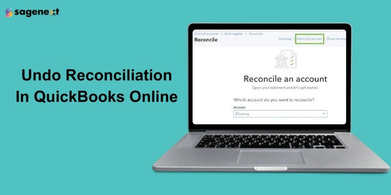 How to Undo Reconciliation in QuickBooks Online | 2026 Guide