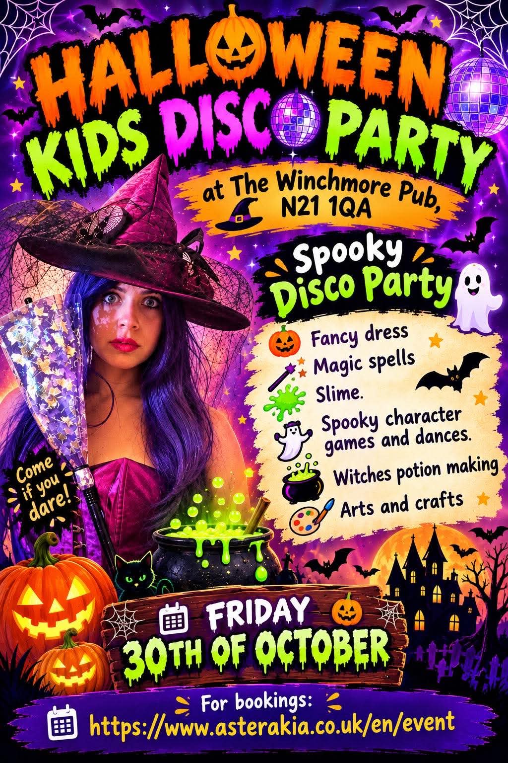 Asterakia Halloween Kids Disco Party at The Winchmore Pub, Friday 30 October. Fancy dress, magic, slime, games, potion making, arts and crafts.