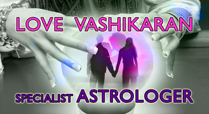 Vashikaran Specialist Vashikaran Specialist