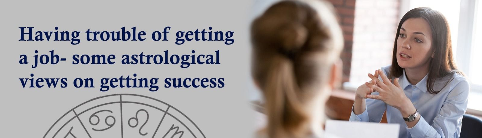 Having Trouble of Getting a Job: Some Astrological Views on Getting Success