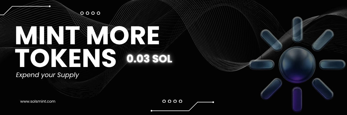 Mint More Tokens on Solsmint: Fast, Secure & Affordable Solana Token Creation in 0.03 Sol