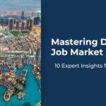 Dubai Job Seeker’s Handbook: 10 Expert Insights for Job Market Triumph!