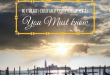 The 10 Italian Culinary Commandments 10 Italian Culinary Commandments