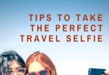 Tips To Take The Perfect Travel Selfie Tips To Take The Perfect Travel Selfie