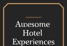 Awesome Hotel Experiences Awesome Hotel Experiences