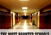 The Most Haunted Schools The Most Haunted Schools