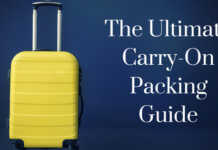 The Ultimate Carry-On Packing Guide The Ultimate Carry-On Packing Guide