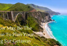 Now May Be The Time To Plan Your Big Sur Getaway Now May Be The Time To Plan Your Big Sur Getaway