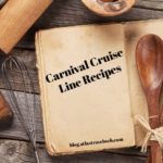 Popular Carnival Cruise Line Recipes