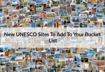 New UNESCO Sites To Add To Your Bucket List