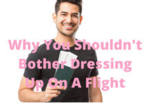 Why You Shouldn’t Bother Dressing Up On A Flight