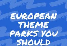 European Theme Parks You Should Visit