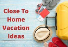 Close To Home Vacation Ideas