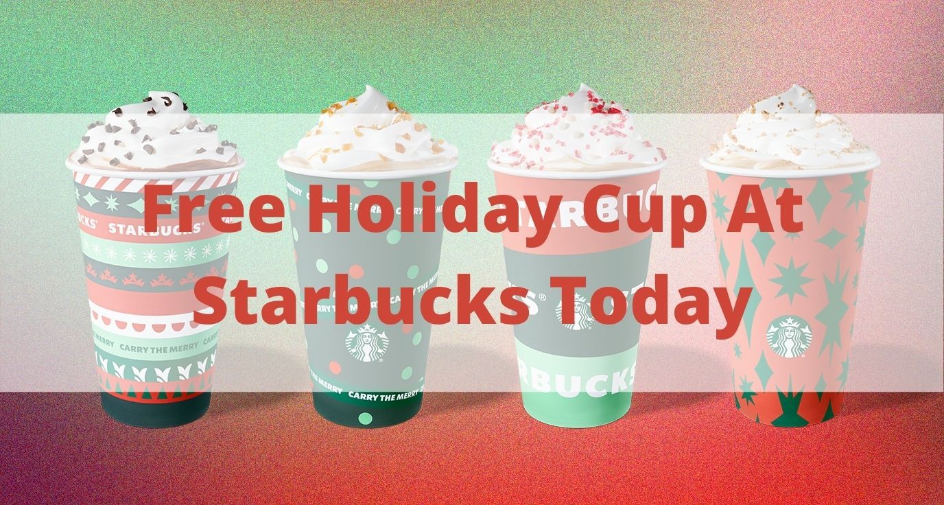 Free Holiday Cup At Starbucks Today