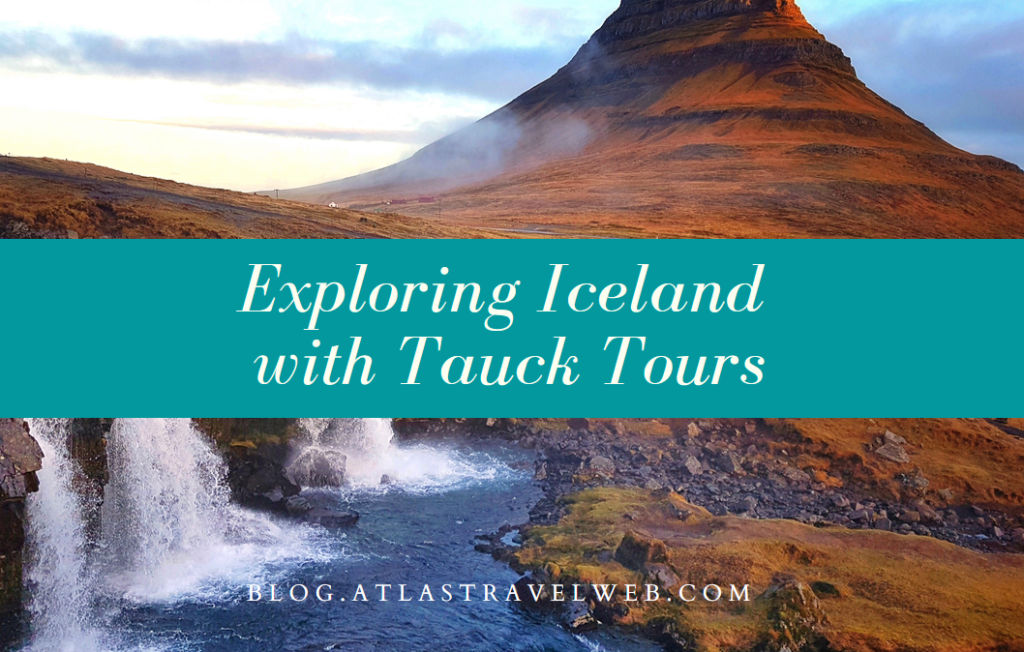 Tauck Tours Iceland 2025 Itinerary Bekki Glynnis
