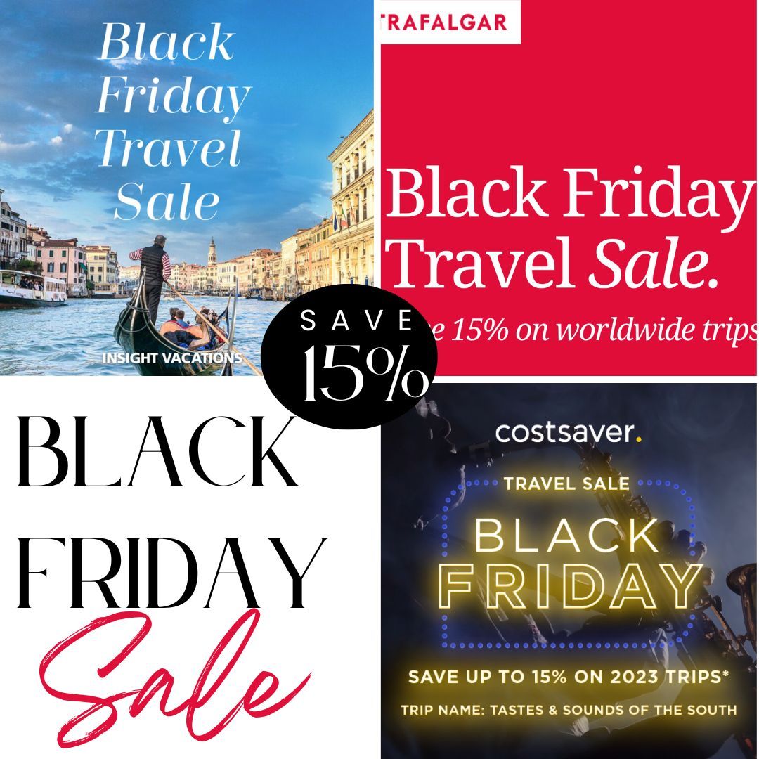 Black Friday Sale Trafalgar, Insight Vacations, CostSaver Tours