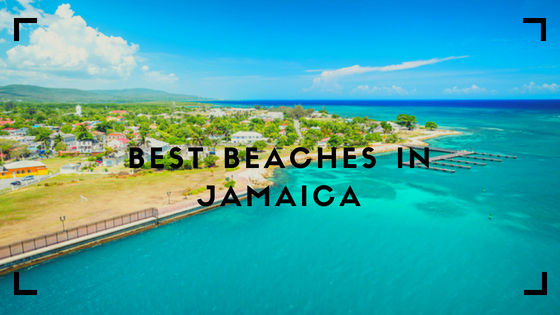 Best Beaches in Jamaica