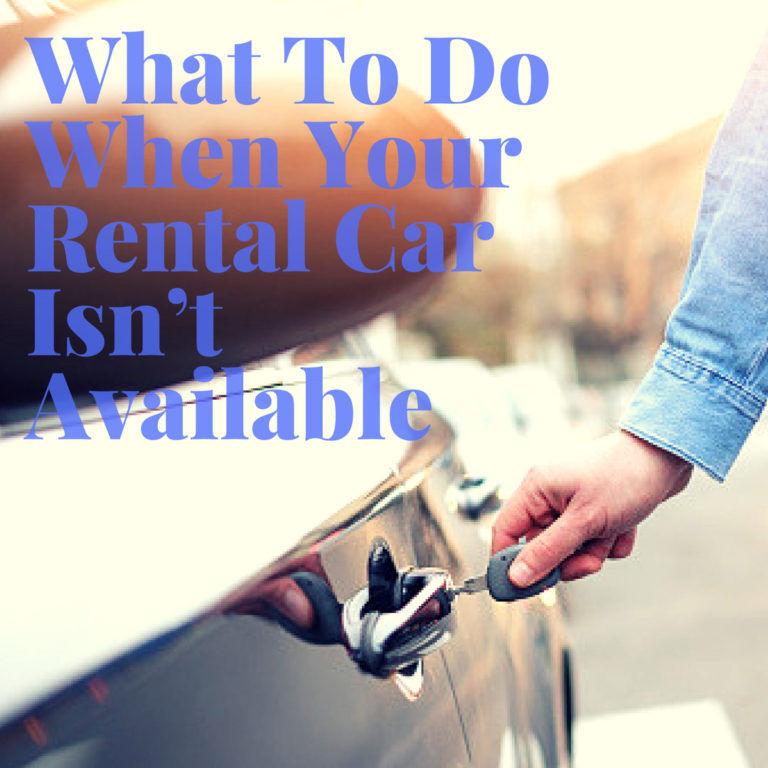 What To Do When Your Rental Car Isn’t Available