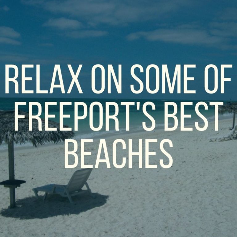 Relax on Some of Freeport's Best Beaches