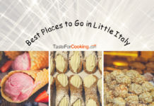 Best Places To Go In Little Italy Best Places To Go In Little Italy