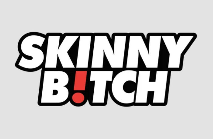 SKINNY BITCH
