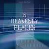 In Heavenly Places