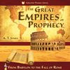 The Great Empires of Prophecy