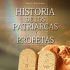 Historia de los Patriarcas y Profetas