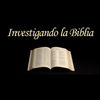 Investigando La Biblia