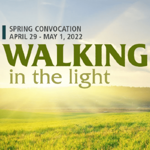 Hartland Spring Convocation 2022: Walking in the Light