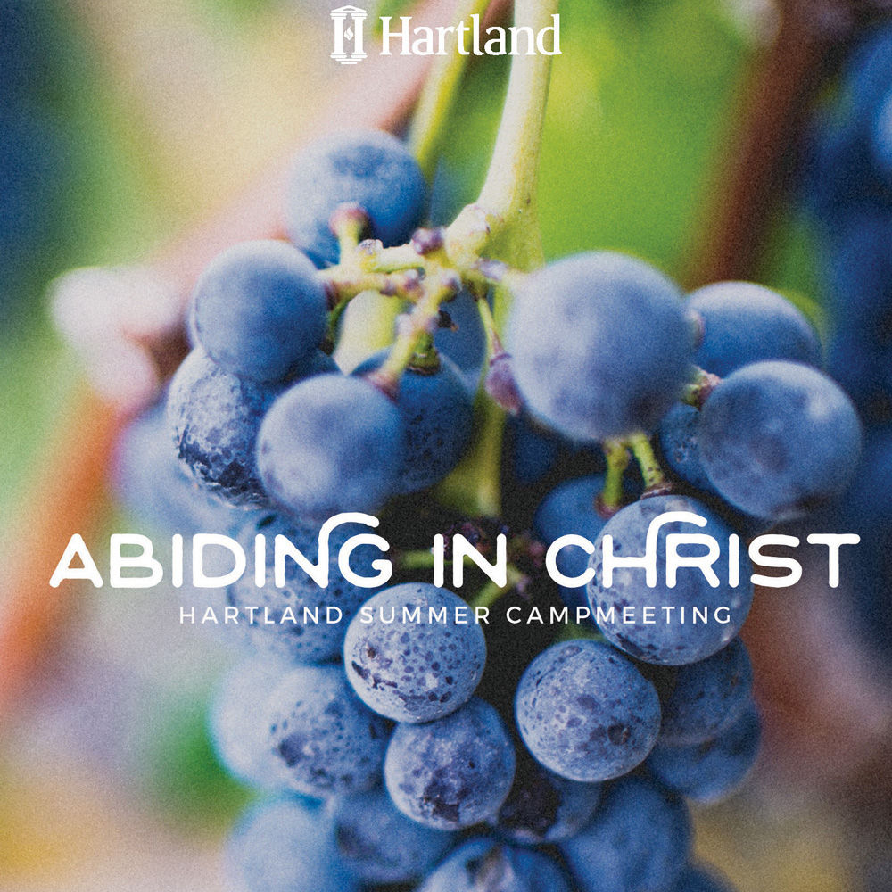 Hartland Summer Campmeeting 2017: Abiding in Christ