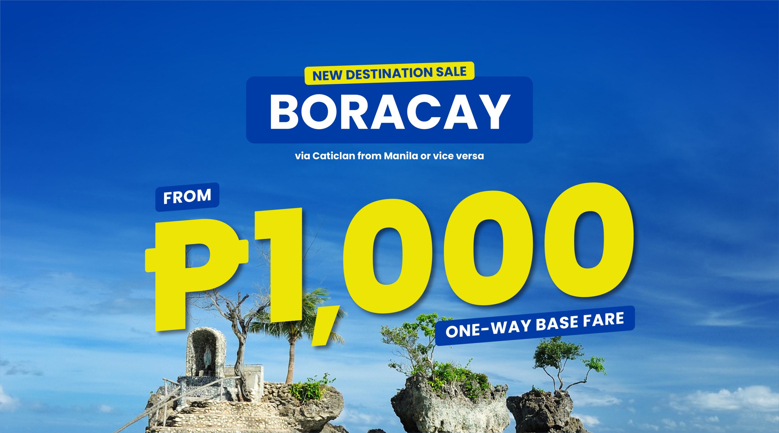 NEW DESTINATION SALE: BORACAY