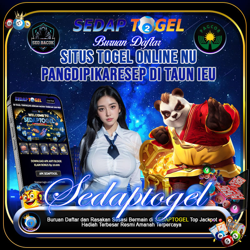 SEDAPTOGEL: Situs Togel Online Nu Pangdipikaresep di Taun Ieu, Paling Nudipercaya
