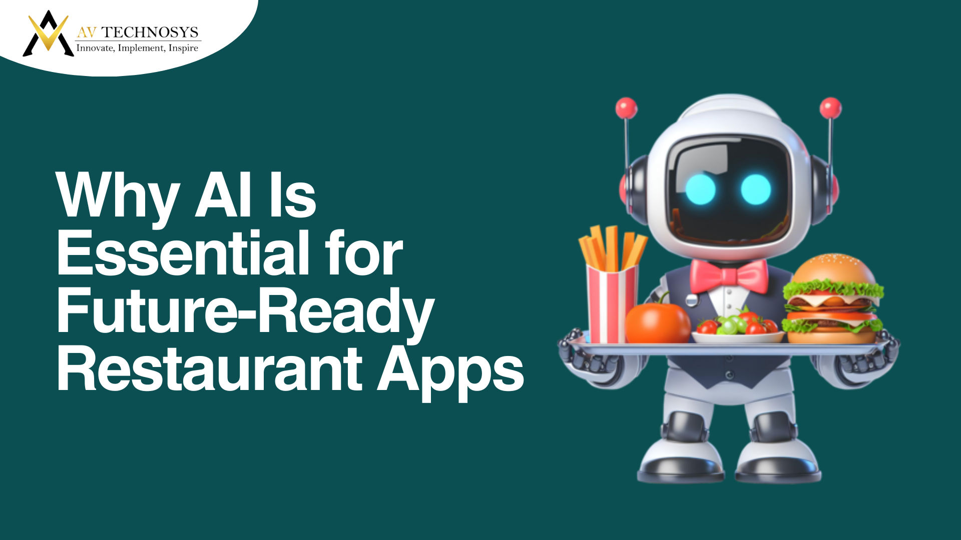 Why AI Is Essential for Future-Ready Restaurant Apps