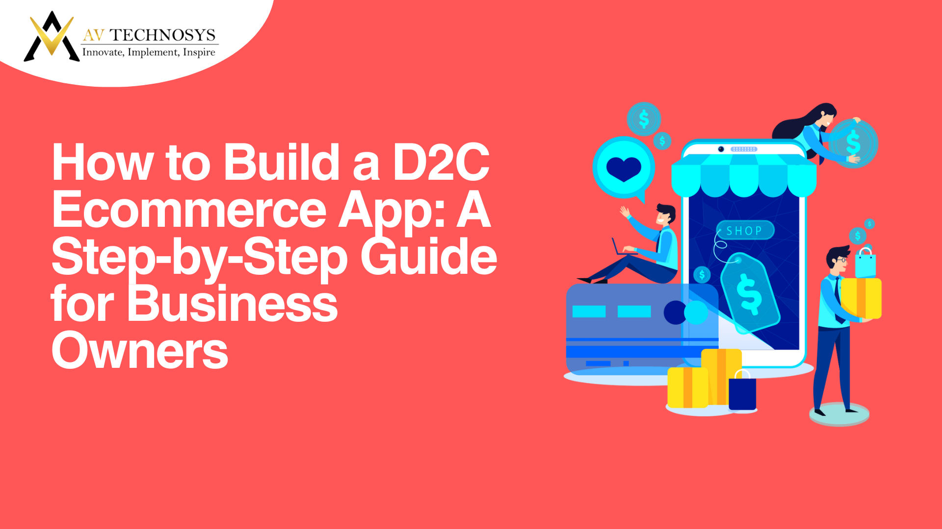 How to Build a D2C Ecommerce App: A Step-by-Step Guide for Business Owners