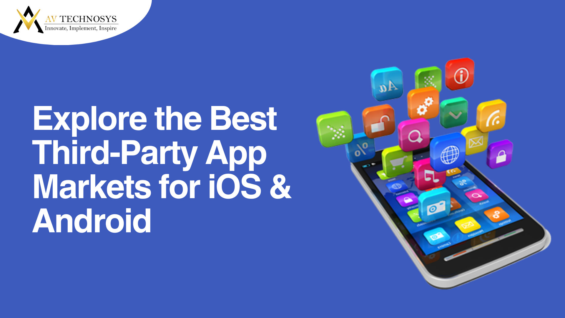Explore the Best Third-Party App Markets for iOS & Android