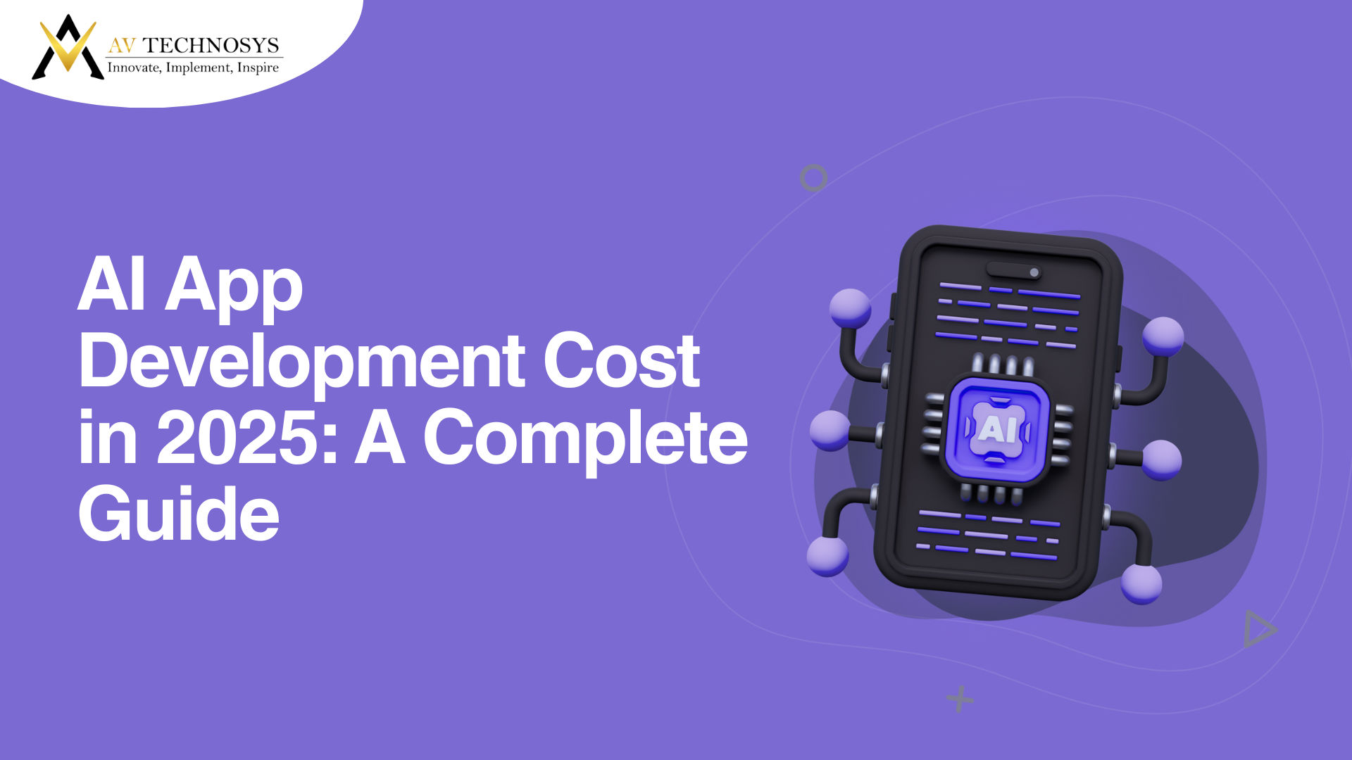 AI App Development Cost in 2025: A Complete Guide