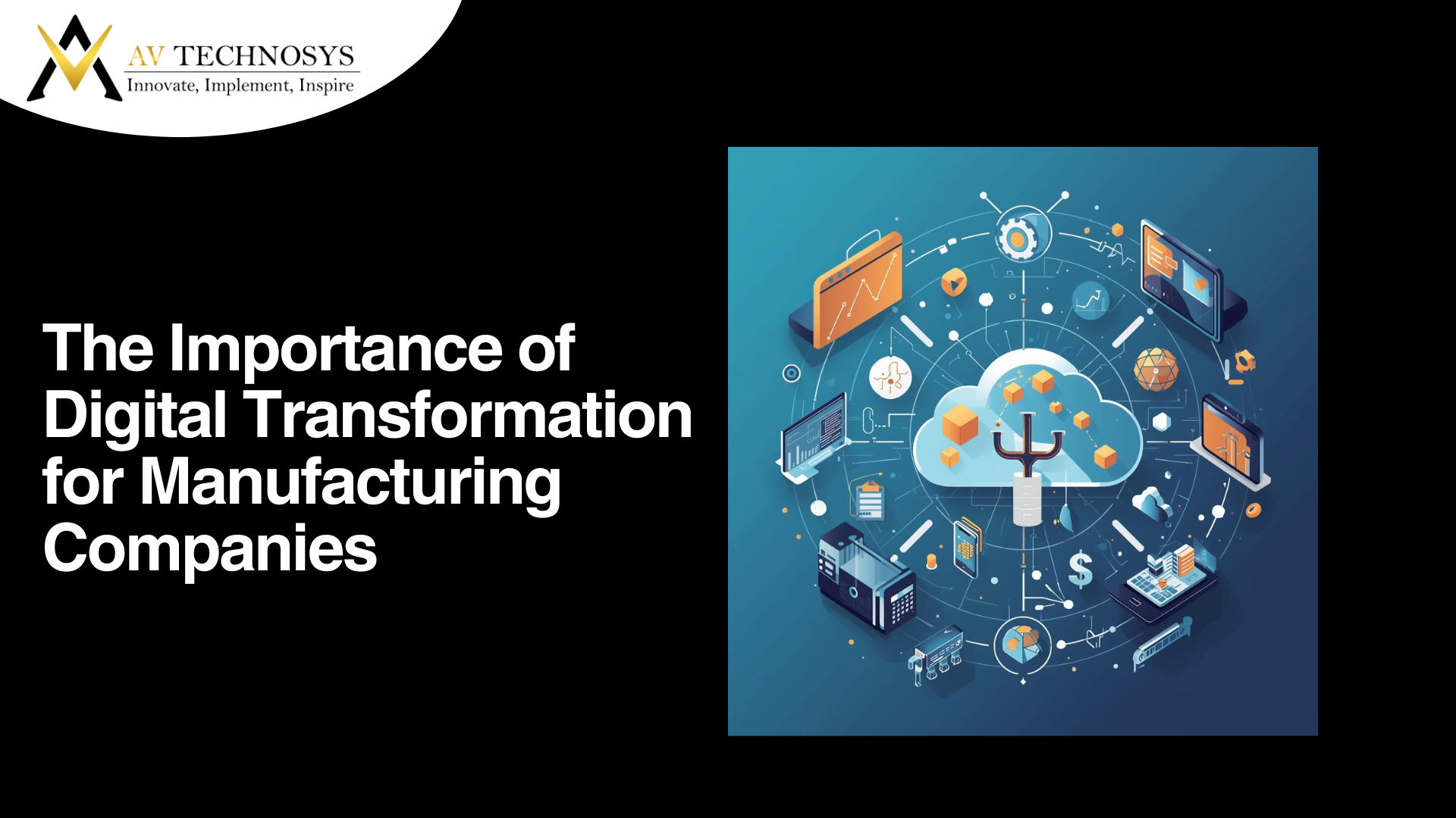 The Importance of Digital Transformation for Manufacturing Companies
