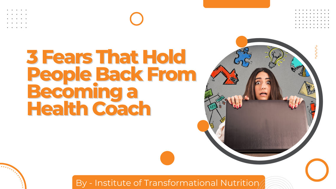 3 Fears That Hold People Back From Becoming a Health Coach