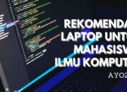 7 Rekomendasi Laptop Mahasiswa Ilmu Komputer 2023 Terbaru