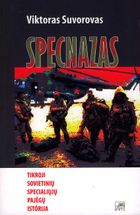 SPECIALUSIS PRANAŠAS: SPECNAZAS. Tikroji sovietinių specialiųjų pajėgų istorija
