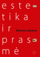 KAS YRA GROŽIS?: Estetika ir prasmė. Monografija