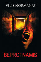 KAS YRA BEPROTYBĖ?: Beprotnamis