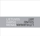 Recenzija: „Lietuvos garso menas / Lithuanian sound art“