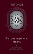 Mąstymui tiesa nėra svarbiausias dalykas