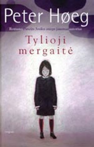 MES NEGYVENAME CHAOSE: TYLIOJI MERGAITĖ. Romanas