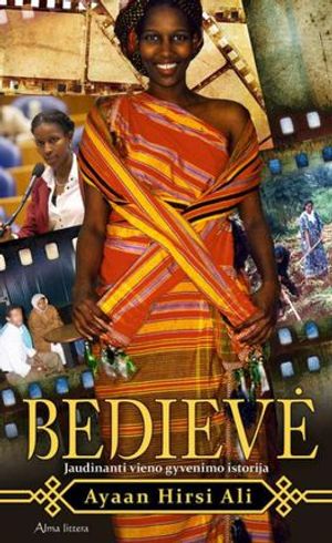 Ayaan Hirsi Ali knygos „Bedievė“ recenzija. Skaudu, bet tikrai verta skaityti