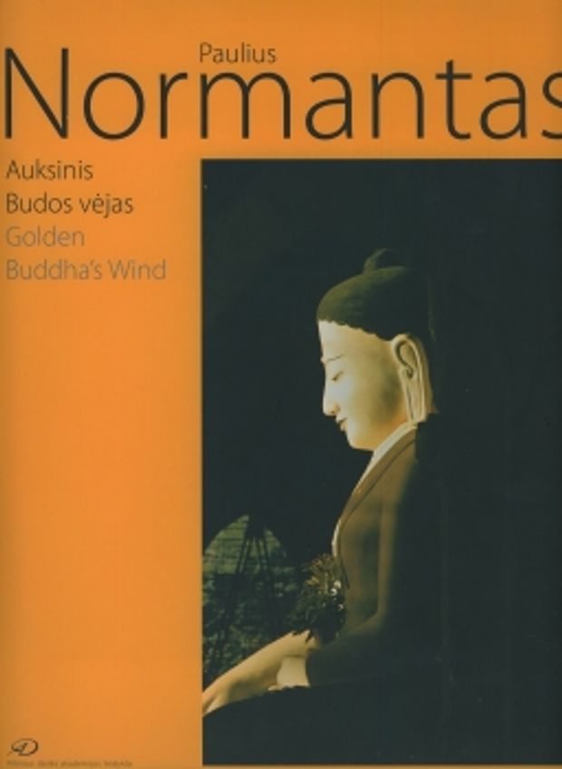 Tik nuo paties žmogaus priklauso: AUKSINIS BUDOS VĖJAS / GOLDEN BUDDHA‘S WIND