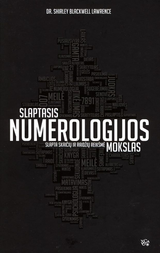 Iš lietuvių kalbos vertė...: SLAPTASIS NUMEROLOGIJOS MOKS­LAS