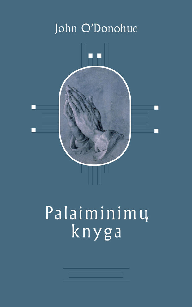 Atraskime pamirštą laiminimo meną